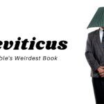 Leviticus, The Bible's Weirdest Book